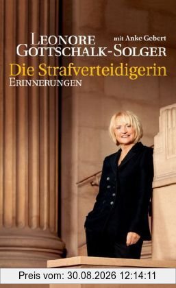 Die Strafverteidigerin: Erinnerungen