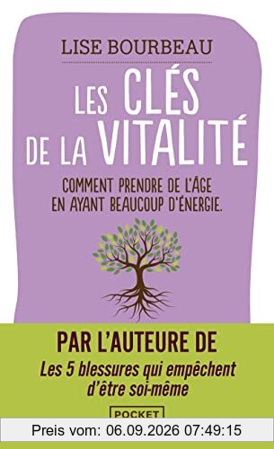 Les clés de la vitalité : comment prendre de l'âge en ayant beaucoup d'énergie