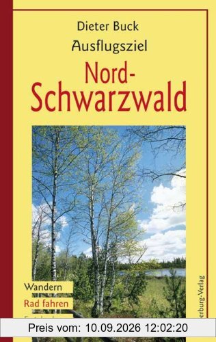 Ausflugsziel Nordschwarzwald: Wandern, Rad fahren, Entdecken