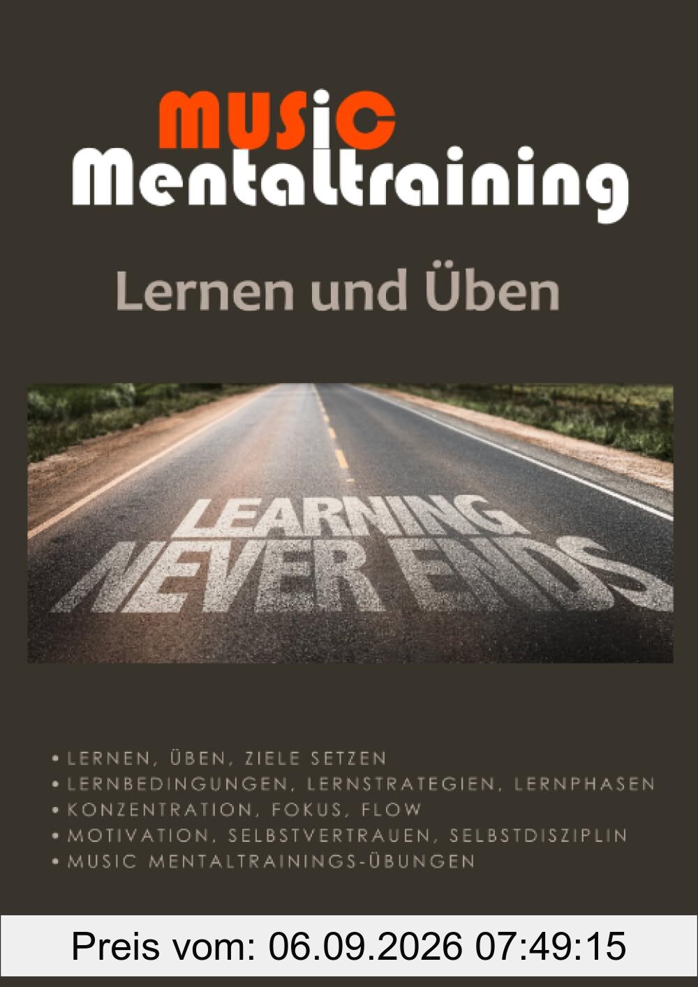 Music Mentaltraining Lernen und Üben: Lernen und Üben für Musizierende