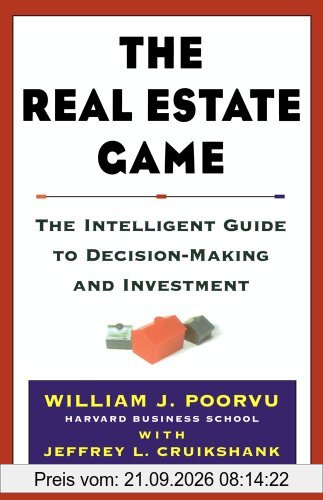 The Real Estate Game: The Intelligent Guide To Decisionmaking And Investment
