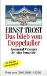 Das blieb vom Doppeladler: Spuren und Wirkungen der alten Monarchie