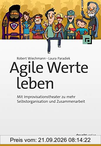 Agile Werte leben: Mit Improvisationstheater zu mehr Selbstorganisation und Zusammenarbeit