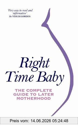 Claudia Spahr Right Time Baby, The Complete Guide To Later Motherhood