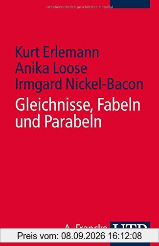 Gleichnisse - Fabeln - Parabeln: Exegetische, literaturtheoretische und religionspädagogische Zugänge