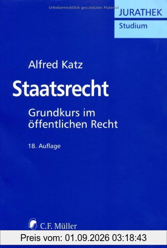 Staatsrecht: Grundkurs im öffentlichen Recht (Jurathek Studium)