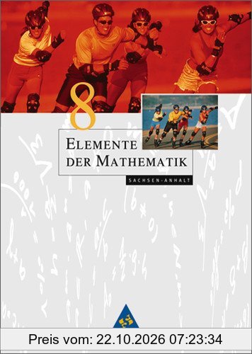 Elemente der Mathematik SI - Ausgabe 2008 für Sachsen-Anhalt: Schülerband 8