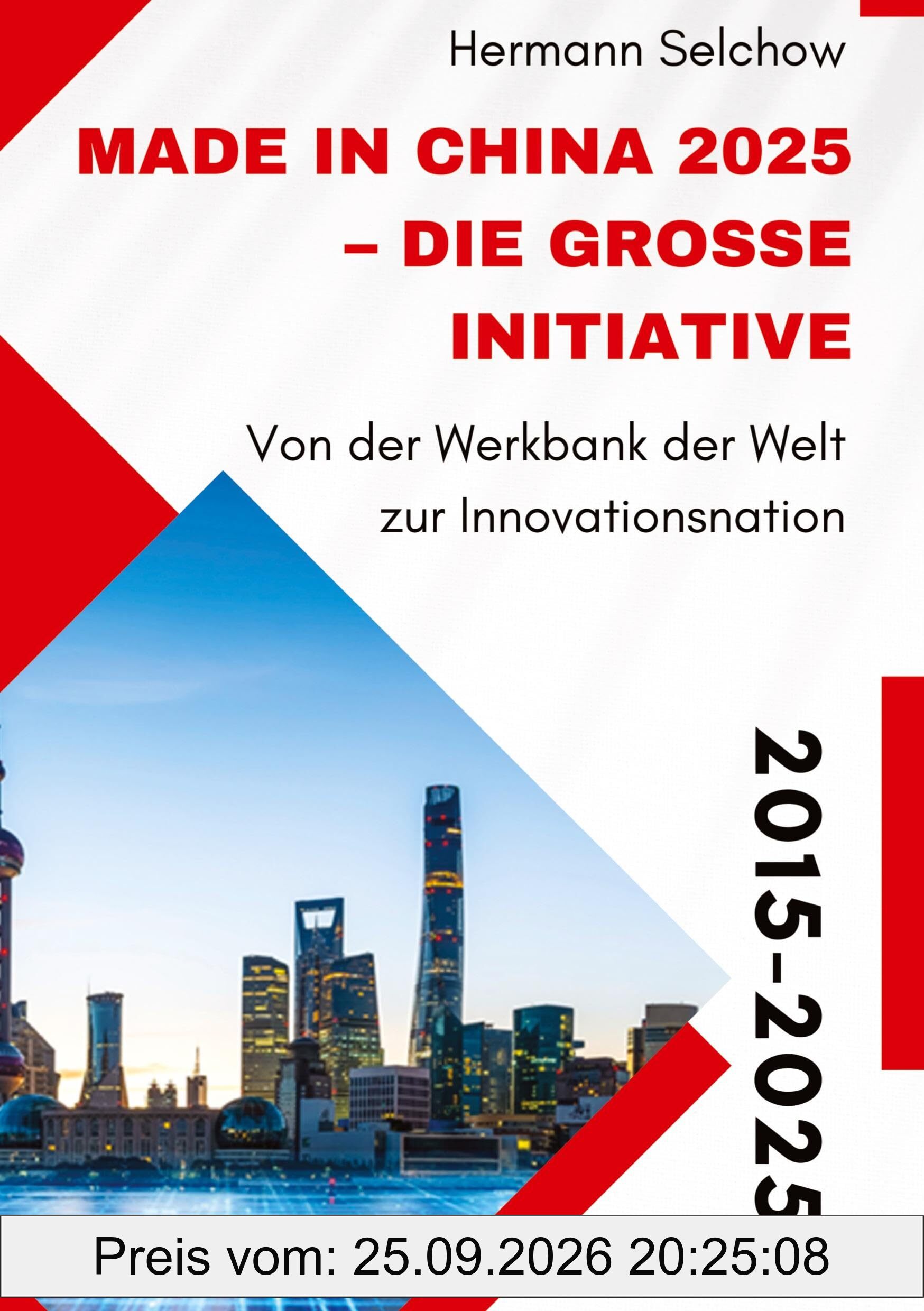 Made in China 2025 – Die große Initiative: Von der Werkbank der Welt zur Innovationsnation