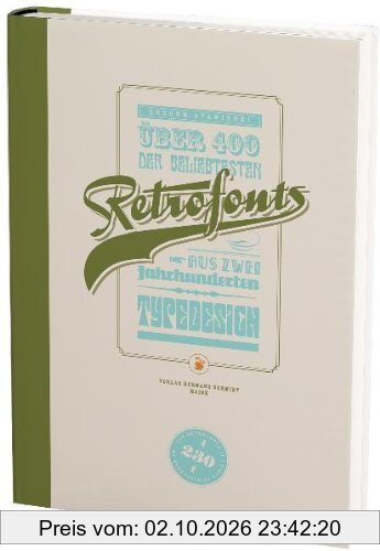 Retrofonts: Über 400 der beliebtesten Retrofonts aus zwei Jahrhunderten / TYPEDESIGN