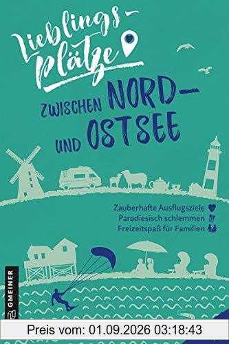 Lieblingsplätze zwischen Nord- und Ostsee (Lieblingsplätze im GMEINER-Verlag)