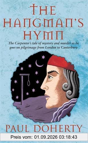 The Hangman's Hymn (Canterbury Tales Mysteries, Book 5): A disturbing and compulsive tale from medieval England (Canterbury Tales Mysteries 5)