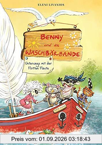 Benny und die Waschbärbande - Unterwegs mit der Flotten Flaute (Die Benny und die Waschbärbande-Reihe, Band 2)