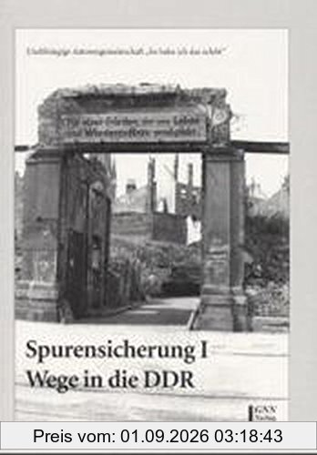 Spurensicherung I: Wege in die DDR