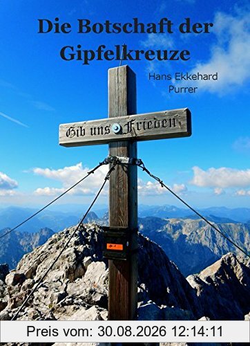 Die Botschaft der Gipfelkreuze