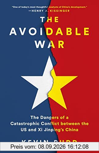 The Avoidable War: The Dangers of a Catastrophic Conflict between the US and Xi Jinping's China