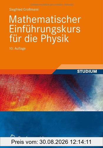 Mathematischer Einführungskurs für die Physik