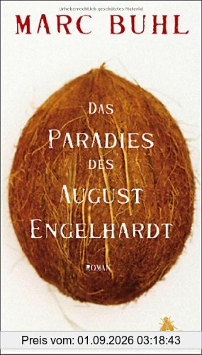 Das Paradies des August Engelhardt: Roman