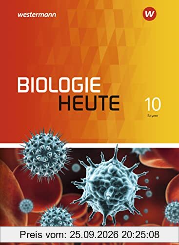 Biologie heute SI - Allgemeine Ausgabe 2017 für Bayern: Schülerband 10: Ausgabe 2017 - Sekundarstufe1