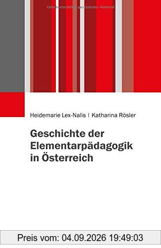 Geschichte der Elementarpädagogik in Österreich