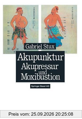 Akupunktur, Akupressur und Moxibustion