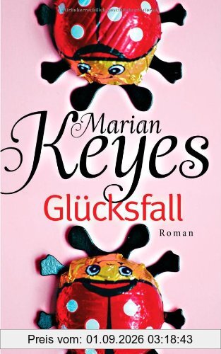 Glücksfall: Roman