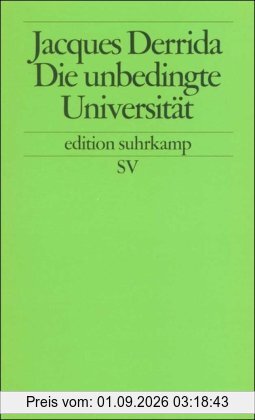 Die unbedingte Universität (edition suhrkamp)