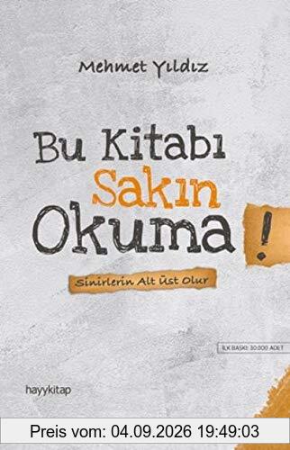 Bu Kitabi Sakin Okuma!: Sinirlerin Alt Üst Olur