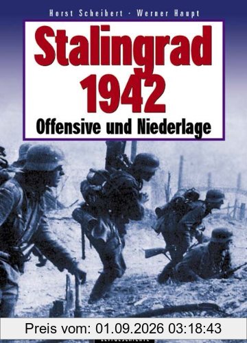 Stalingrad 1942: Offensive und Niederlage