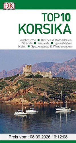 Top 10 Reiseführer Korsika: mit Extrakarte und kulinarischem Sprachführer zum Herausnehmen