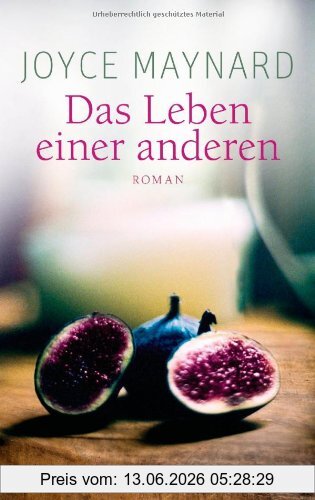 Joyce Maynard Das Leben Einer Anderen, Roman