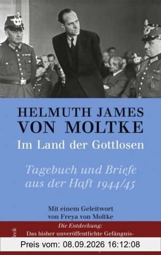 Im Land der Gottlosen: Tagebuch und Briefe aus der Haft 1944/45