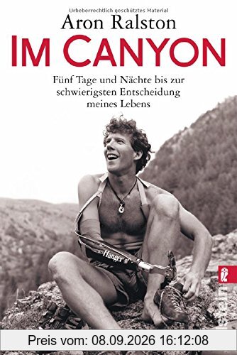 Im Canyon: Fünf Tage und Nächte bis zur schwierigsten Entscheidung meines Lebens