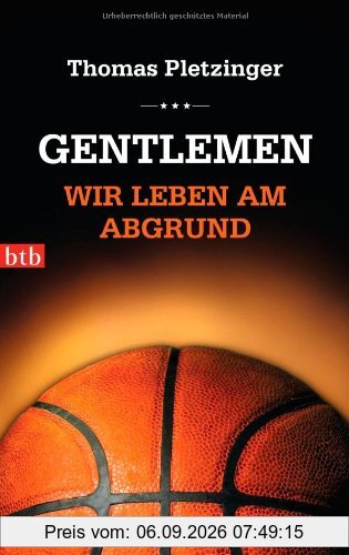 Gentlemen, wir leben am Abgrund