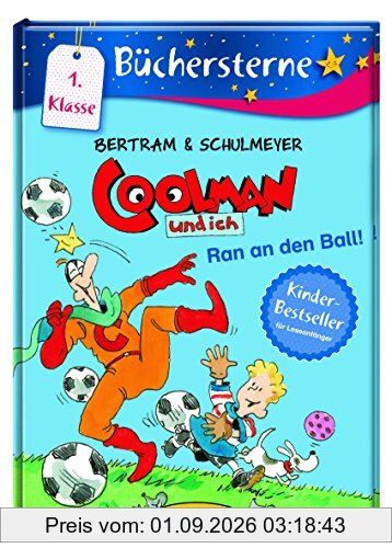 Coolman und ich. Ran an den Ball!: Band 4 Mit 16 Seiten Leserätseln und -spielen (TZ953)