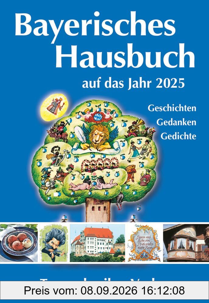Bayerisches Hausbuch auf das Jahr 2025: Geschichten, Gedanken, Gedichte
