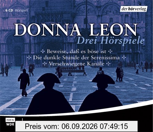 Beweise, dass es böse ist / Die dunkle Stunde der Serenissima / Verschwiegene Kanäle/ 6 CDs: Drei Brunetti Hörspiele