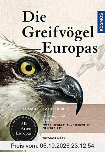 Greifvögel Europas: Greifvögel und Falken - Alle Arten Europas