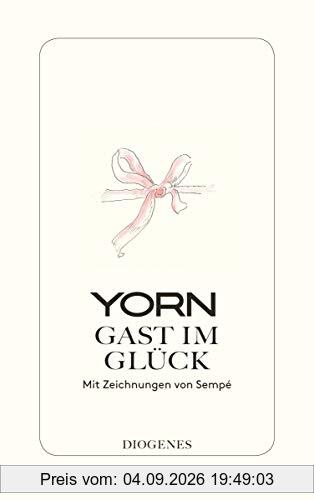 Gast im Glück: Mit Zeichnungen von Sempé