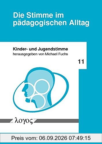 Die Stimme im pädagogischen Alltag (Kinder- und Jugendstimme)