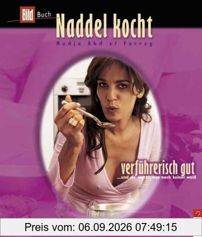 Naddel kocht verführerisch gut!