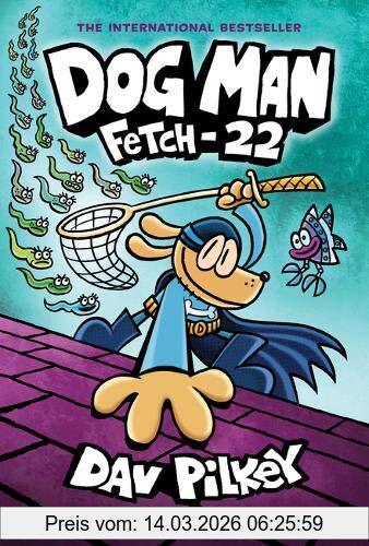 Dav Pilkey Dog Man 08, Fetch-22