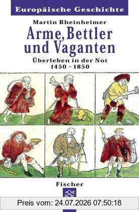 Martin Rheinheimer Arme, Bettler Und Vaganten, Überleben In Der Not 1450 - 1850