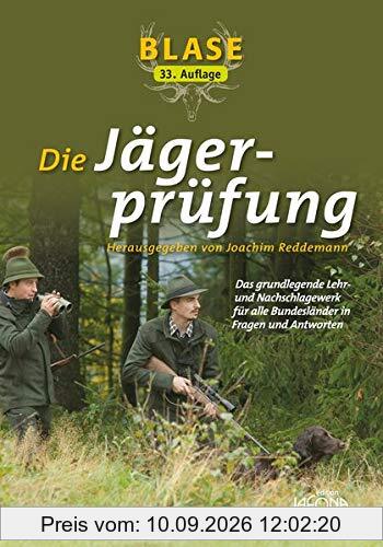Blase - Die Jägerprüfung: Das grundlegende Lehr- und Nachschlagewerk für alle Bundesländer in Fragen und Antworten