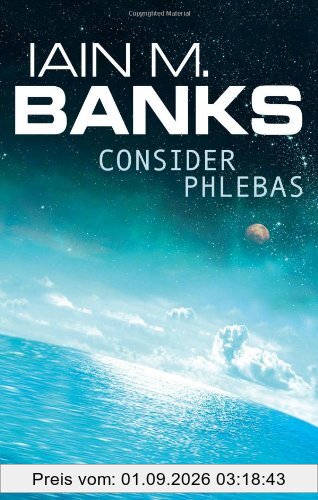 Consider Phlebas. (The Culture)