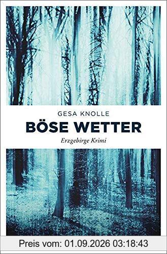 Böse Wetter: Erzgebirge Krimi