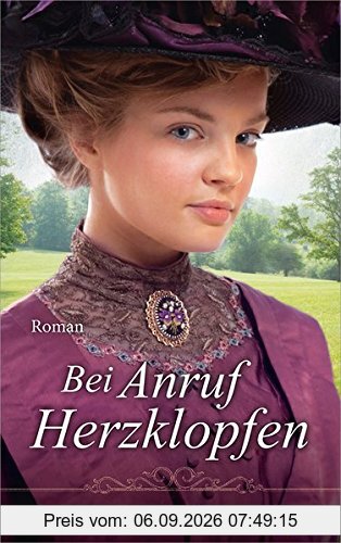 Bei Anruf Herzklopfen: Roman.