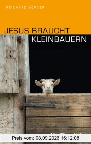 Jesus braucht Kleinbauern: ..und solche, die es werden wollen