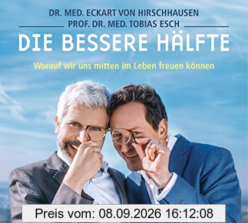 Die bessere Hälfte: Worauf wir uns mitten im Leben freuen können