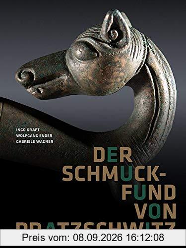 Der Schmuckfund von Pratzschwitz: Eine keltische Prunkausstattung vom Elbübergang bei Pirna in Sachsen