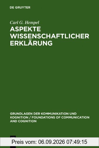 Aspekte wissenschaftlicher Erklärung (Grundlagen Der Kommunikation Und Kognition / Foundations of)